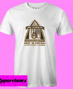 A Don’t Tread On Me Made In America T Shirt