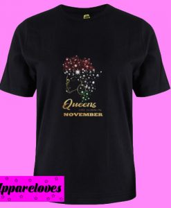 Afro black Queens are born in November T Shirt