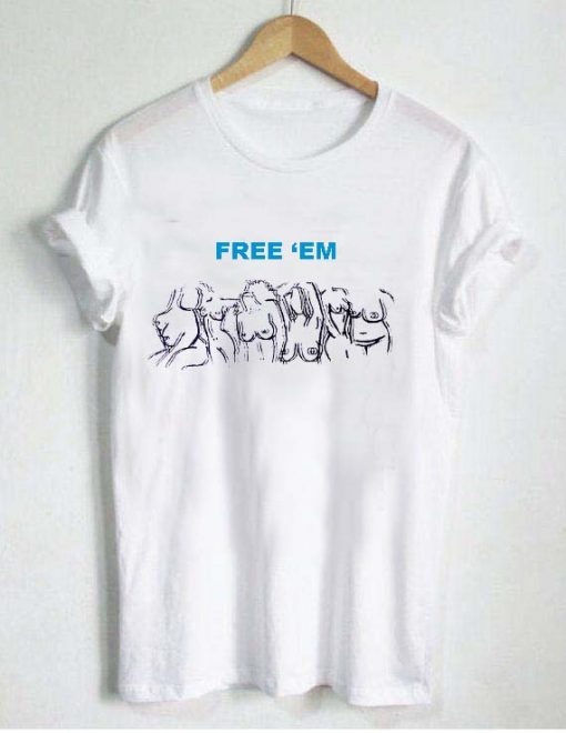 free ’em T Shirt Size S,M,L,XL,2XL,3XL