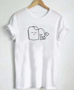 it’s a tea shirt T Shirt Size XS,S,M,L,XL,2XL,3XL
