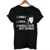 mentally dating scoot eastwood T Shirt Size XS,S,M,L,XL,2XL,3XL