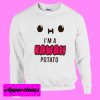I’m A Kawaii Potato Sweatshirt Men And Women