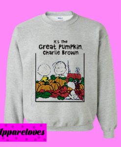 its the great pumpkin charlie brown Sweatshirt Men And Women