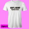 100% HEMP TEGRIDY FARMS T Shirt