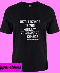 1N73LL1G3NC3 15 7H3 4B1L17Y T Shirt