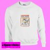 A Cure For Stupid People Sweatshirt