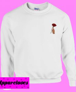 A Rose Flower In Hand Sweatshirt