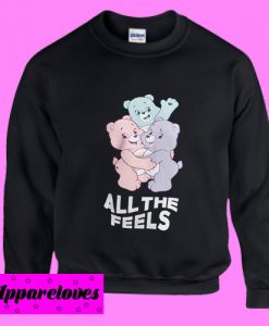 All The Feels Bear Sweatshirt