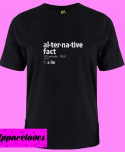 Alternative Facts T Shirt