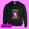 Any woman can be a mother but it takes someone special to be Sweatshirt