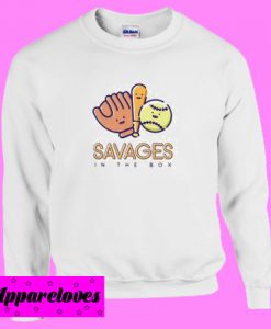 Baseball Savages In The Box Sweatshirt