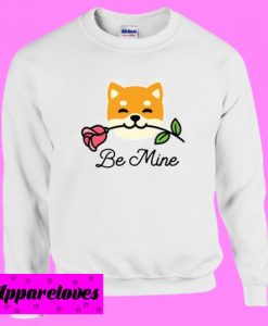 Be Mine Shiba Inu Valentine’s Day Sweatshirt