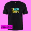 Beach Happy T Shirt