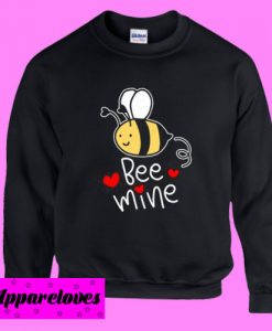 Bee Mine Valentine Sweatshirt