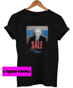 Bernie Sanders Not for sale T ShirtBernie Sanders Not for sale T Shirt