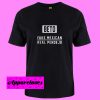 Beto Fake Mexican T Shirt