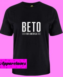 Beto O’Rourke For America T Shirt