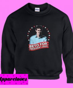 Beto O’rourke For President In 2020 Sweatshirt