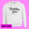 Birthday Girl Sweatshirt
