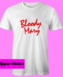 Bloody Mary T Shirt