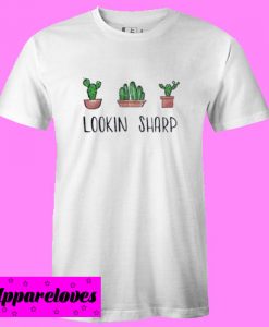 Cactus Lookin Sharp T Shirt