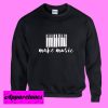 Make Music Sweatshirt