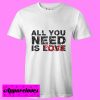 all you need is love pizza T Shirt