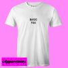 basic tee T Shirt