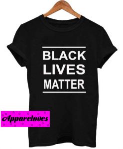 black lives matter font T Shirt