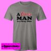 A Coors Man is a Sexy Man T shirt