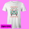 A Girl And Her Dog Living T shirt