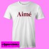 Aimé T shirt