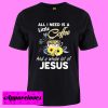 All I Need Is A Little Coffee And A Whole Lot Of JesusT shirt