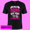 All This Nana Wants Is A Big Hug T shirt