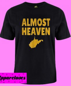 Almost Heaven T shirt