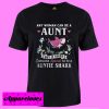 Any woman can be a aunt T shirt