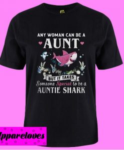 Any woman can be a aunt T shirt