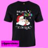 Ask Your Teacher If I Am Real T shirt