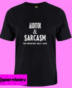 Auditor And Sarcasm T shirt