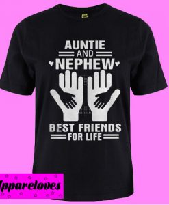 Auntie And Nephew T shirt