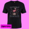 Auntimingo Like a normal aunt only more fabulous T shirt