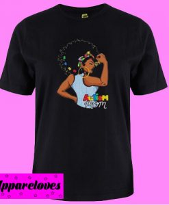 Autism Mom T shirt