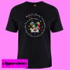 Autism is a journey I never planned T shirt