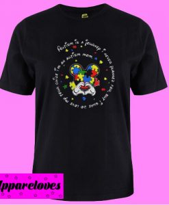 Autism is a journey I never planned T shirt