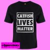 Catfish T Shirt