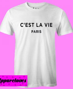 Cest la Vie T shirt