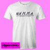 WAMMA Women Against Men Making Art T shirt