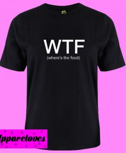 Where’s the food T shirt