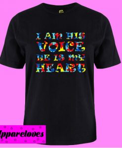 Autism I am his voice he is my heart T shirt