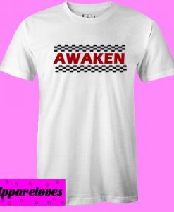 Awaken T shirt